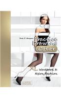 Practice Drawing [Color] - XL Workbook 3: Nylon Fashion