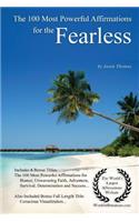 Affirmation the 100 Most Powerful Affirmations for the Fearless - With 6 Positive Daily Self Affirmation Bonus Books on Humor, Unwavering Faith, Adventure, Survival, Determination & Success