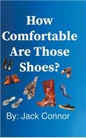 How Comfortable Are Those Shoes?