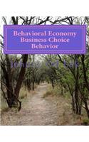 Behavioral Economy Business Choice Behavior
