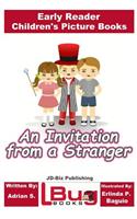 Invitation From a Stranger - Early Reader - Children's Picture Books