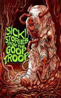 Sick! Stories From the Goop Troop