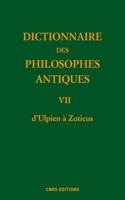 Dictionnaire des philosophes antique VII D'Ulpien a Zoticus