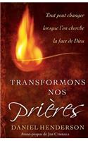 Transformons nos prieres