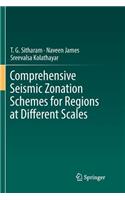 Comprehensive Seismic Zonation Schemes for Regions at Different Scales