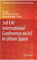 3rd Eai International Conference on Iot in Urban Space