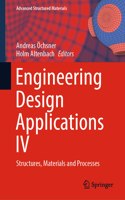 Engineering Design Applications IV: Structures, Materials and Processes