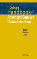 Springer Handbook of Advanced Catalyst Characterization: (Springer Handbooks)