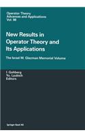 New Results in Operator Theory and Its Applications