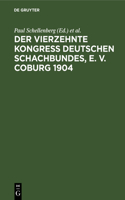 Der Vierzehnte Kongress Deutschen Schachbundes, E. V. Coburg 1904