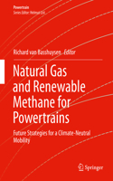 Natural Gas and Renewable Methane for Powertrains: Future Strategies for a Climate-Neutral Mobility