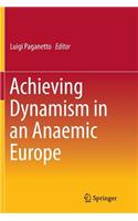 Achieving Dynamism in an Anaemic Europe