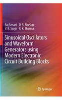 Sinusoidal Oscillators and Waveform Generators Using Modern Electronic Circuit Building Blocks