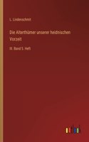 Die Alterthümer unserer heidnischen Vorzeit
