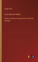 vie chez les Indiens