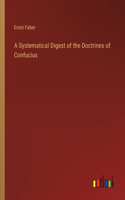 Systematical Digest of the Doctrines of Confucius