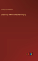 Electricity in Medicine and Surgery
