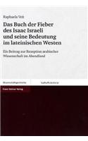 Das Buch Der Fieber Des Isaac Israeli Und Seine Bedeutung Im Lateinischen Westen