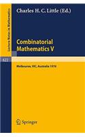 Combinatorial Mathematics V.