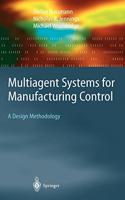 Multiagent Systems for Manufacturing Control