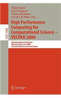 High Performance Computing for Computational Science-- Vecpar 2004