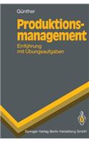 Produktionsmanagement: Einf Hrung Mit Bungsaufgaben