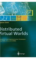 Distributed Virtual Worlds