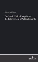 Public Policy Exception to the Enforcement of Arbitral Awards