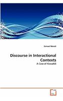 Discourse in Interactional Contexts