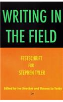Writing in the Field, 24: Festschrift for Stephen Tyler