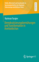 Demokratisierungsbemühungen Und Transformation in Aserbaidschan