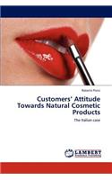 Customers' Attitude Towards Natural Cosmetic Products