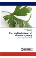 Tool and techniques of chromatography