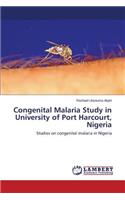 Congenital Malaria Study in University of Port Harcourt, Nigeria