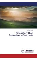 Respiratory High Dependency Care Units