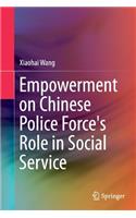 Empowerment on Chinese Police Force's Role in Social Service