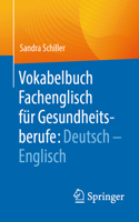 Vokabelbuch Fachenglisch Für Gesundheitsberufe: Deutsch - Englisch