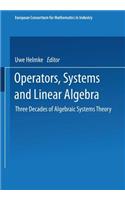 Operators, Systems and Linear Algebra: Three Decades of Algebraic Systems Theory
