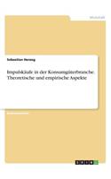 Impulskäufe in der Konsumgüterbranche. Theoretische und empirische Aspekte