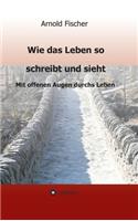 Wie das Leben so schreibt und sieht