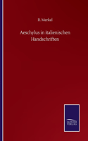 Aeschylus in italienischen Handschriften