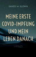 Meine erste COVID-Impfung und mein Leben danach: luftlos