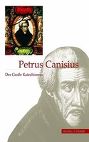 Petrus Canisius: Der Grosse Katechismus