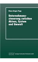 Unternehmenssteuerung Zwischen Akteur, System Und Umwelt