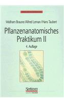 Pflanzenanatomisches Praktikum II: Zur Einfuhrung In Den Bau, die Fortpflanzung Und Ontogenie der Niederen Pflanzen (Auch der Bakterien Und Pilze)