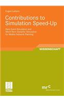 Contributions to Simulation Speed-Up