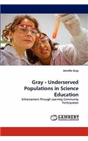 Gray - Underserved Populations in Science Education