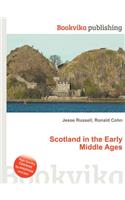 Scotland in the Early Middle Ages: (English)