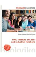 Uiuc Institute of Labor and Industrial Relations: (English)