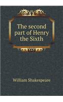 The second part of Henry the Sixth